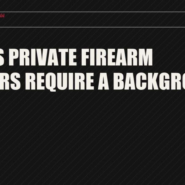 Do Texas Private Firearm Transfers Require a Background Check?